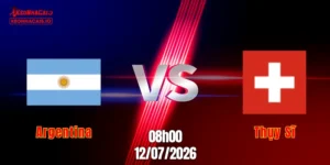 Argentina vs Thụy Sĩ