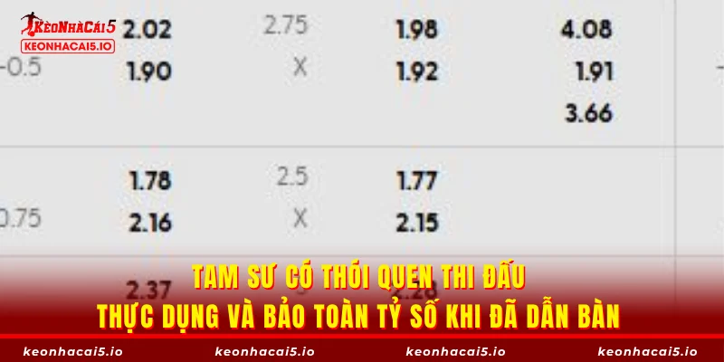 Tam Sư có thói quen thi đấu thực dụng và bảo toàn tỷ số khi đã dẫn bàn 